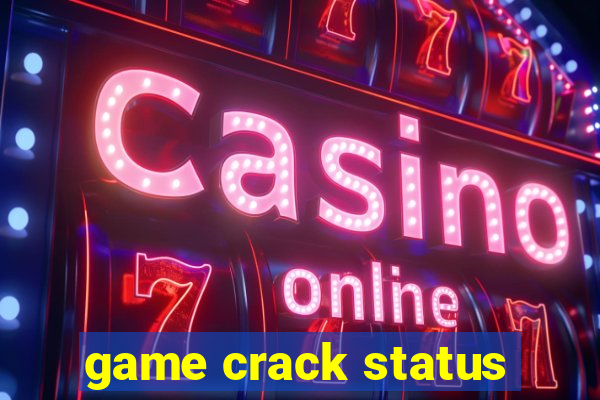 game crack status